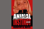 An Animal’s Instinct